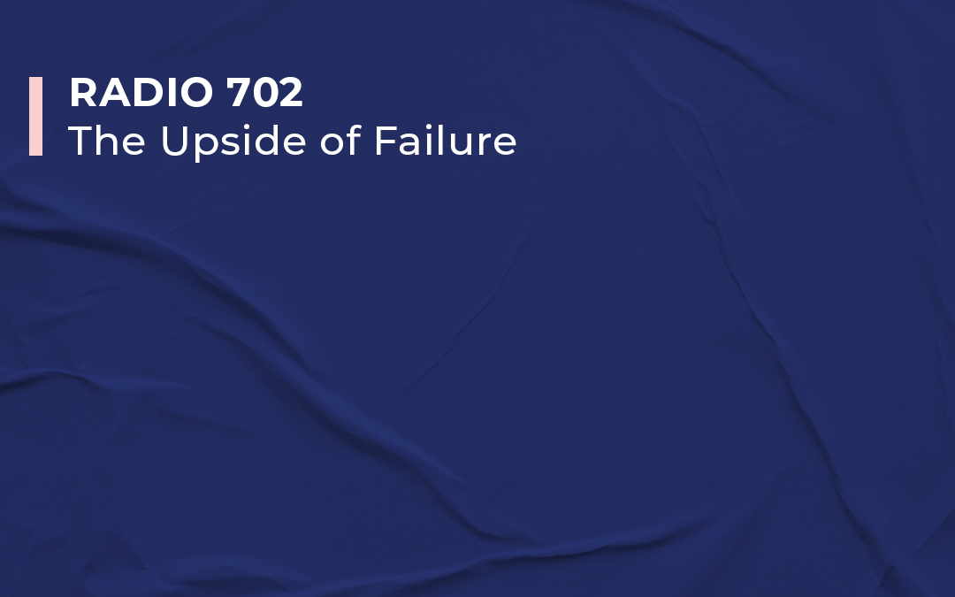 RADIO 702 – The Upside of Failure Interview with Ian Fuhr and Azania Mosaka